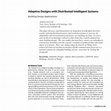 Research paper thumbnail of Adaptive Designs with Distributed Intelligent Systems: Building Design Applications