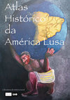 Research paper thumbnail of Atlas Histórico da América Lusa