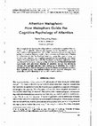 Research paper thumbnail of Attention metaphors: How metaphors guide the cognitive psychology of attention