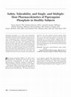 Research paper thumbnail of Safety, Tolerability, and Single and Multiple-Dose Pharmacokinetics of Piperaquine Phosphate in Healthy Subjects