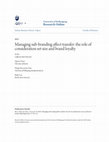 Research paper thumbnail of Managing sub-branding affect transfer: the role of consideration set size and brand loyalty