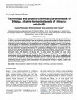 Research paper thumbnail of Technology and physico-chemical characteristics of Bikalga, alkaline fermented seeds of Hibiscus sabdariffa