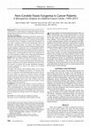 Research paper thumbnail of Non-Candida Yeasts Fungemia in Cancer Patients A Retrospective Analysis at a Referral Cancer Center, 1999–2014