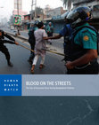 Research paper thumbnail of Human Rights Watch Report: BLOOD ON THE STREETS