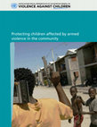 Research paper thumbnail of Protecting children affected by armed violence in the community