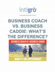 Research paper thumbnail of BUSINESS COACH VS. BUSINESS CADDIE: WHAT'S THE DIFFERENCE