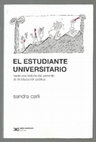 Research paper thumbnail of El estudiante universitario. Hacia una historia del presente de la educación pública