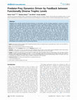 Research paper thumbnail of Predator-Prey Dynamics Driven by Feedback between Functionally Diverse Trophic Levels