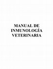 Research paper thumbnail of MANUAL DE INMUNOLOGÍA VETERINARIA