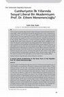 Research paper thumbnail of Cumhuriyetin İlk Yıllarında Sosyal Liberal Bir Akademisyen Prof. Dr. Ethem Menemencioğlu - A Social Liberal Academician In The Earyl Years Of Turkish Republic:  Professor Ethem Menemencioğlu