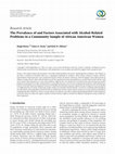 Research paper thumbnail of The Prevalence of and Factors Associated with Alcohol-Related Problems in a Community Sample of African American Women