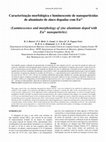 Research paper thumbnail of Caracterização morfológica e luminescente de nanopartículas de aluminato de zinco dopadas com Eu3+