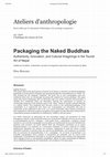 Research paper thumbnail of Packaging the Naked Buddhas  Authenticity, Innovation, and Cultural Imaginings in the Tourist Art of Nepal