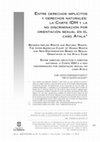 Research paper thumbnail of Entre derechos implícitos y derechos naturales: la Corte IDH y la no discriminación por orientación sexual en el caso Atala