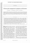 Research paper thumbnail of Chronic pain management in pregnancy and lactation.