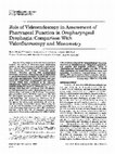 Research paper thumbnail of Role of videoendoscopy in assessment of pharyngeal function in oropharyngeal dysphagia: Comparison with videofluoroscopy and manometry