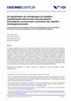 Research paper thumbnail of Os Significados da Virtualização do Trabalho: Manifestações Discursivas das Percepções Tecnológicas, Processuais e Pessoais nas Relações Intraorganizacionais