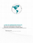 Research paper thumbnail of LA RED DE HUMANIDADES DIGITALES: MULTICULTURALIDAD E INCLUSIÓN. DIÁLOGO CON ERNESTO PRIANI SAISÓ