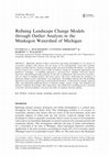 Research paper thumbnail of Refining landscape change models through outlier analysis in the Muskegon watershed of Michigan