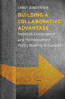 Research paper thumbnail of Building a Collaborative Advantage: Network Governance and Homelessness Policy-Making in Canada