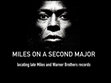 Research paper thumbnail of Miles On A Second Major – Locating Late Miles And Warner Brothers Records