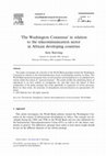 Research paper thumbnail of The Washington Consensus' in relation to the telecommunication sector in African developing countries