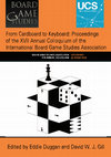 Research paper thumbnail of From Cardboard to Keyboard: Proceedings of the XVII Annual Colloquium of the International Board Game Studies Association. UCS Ipswich 21-24 May 2014.