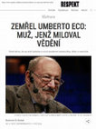 Research paper thumbnail of 2016 - Zemřel Umberto Eco: Muž, jenž miloval vědění / ...pro Respekt (on-line)