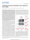 Research paper thumbnail of Avoiding chromosome pathology when replication forks collide