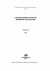 Research paper thumbnail of A DECISION SUPPORT SYSTEM FOR INTEGRATION TEST SELECTION A DECISION SUPPORT SYSTEM FOR INTEGRATION TEST SELECTION