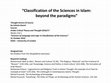 Research paper thumbnail of “Classification of the Sciences in Islam:  beyond the paradigms”