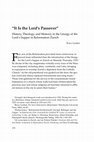 Research paper thumbnail of " It Is the Lord's Passover " History, Theology, and Memory in the Liturgy of the Lord's Supper in Reformation Zurich", in Teresa Berger and Bryan D. Spinks (eds) Liturgy's Imagined Past/s. Methodologies and Materials in the Writings of Liturgical History Today (Liturgical Press, 2016)