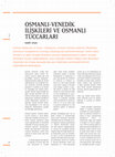 Research paper thumbnail of OSMANLI VENEDİK İLİŞKİLERİ VE OSMANLI TÜCCARLARI.pdf