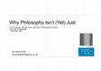 Research paper thumbnail of Why Philosophy Isn't (Yet) Just (Nottingham 2016)