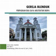 Research paper thumbnail of GEREJA BLENDUK - Perpaduan Dua Gaya Arsitektur Eropa