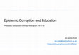 Research paper thumbnail of Epistemic Corruption and Education