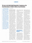 Research paper thumbnail of The Case for the World Health Organization’s Commission on the Social Determinants of Health to Address Sexual Orientation