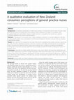 Research paper thumbnail of A qualitative evaluation of New Zealand consumers perceptions of general practice nurses