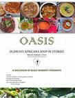 Research paper thumbnail of OASIS OLDWAYS AFRICANA SOUP IN STORIES Edited by Stephanie Y. Evans A DISCUSSION OF BLACK WOMEN'S FOODWAYS