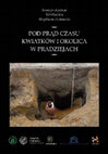 Research paper thumbnail of Pod prąd czasu. Kwiatków i okolica w pradziejach