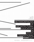 Research paper thumbnail of METAMORPHOSIS OF ARCHITECTURAL EDUCATION IN (POST) TRANSITIONAL CONTEXT