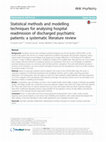 Research paper thumbnail of Statistical methods and modelling techniques for analysing hospital readmission of discharged psychiatric patients: a systematic literature review