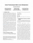 Research paper thumbnail of Cache friendly sparse matrix-vector multiplication