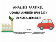 Research paper thumbnail of ANALISIS PARTIKEL UDARA AMBIEN (PM 2,5)