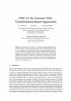 Research paper thumbnail of UML for the Semantic Web: Transformation-Based Approaches