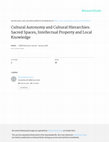 Research paper thumbnail of Cultural Autonomy and Cultural Hierarchies: Sacred Spaces, Intellectual Property and Local Knowledge