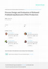 Research paper thumbnail of Process Design and Evaluation of Biobased Polyhydroxyalkanoates (PHA) Production