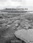 Research paper thumbnail of Donde convergen los ríos. Una interpretación del paisaje agrícola de Casas Quemadas (Quebrada de Pajchela, Puna de Jujuy) durante el Período Tardío/Inka (ca. 1450-1536 años d.C.)