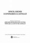 Research paper thumbnail of Martínez Vinat, J. (2015). "Confraries i almoines. Asociacionismo y sociabilidad en Castellón de la Plana (ss. XIV-XV)", en Oficis, gremis i confraries a Castelló, Col·lecció Monografies de l´Institut d´Etnografia i Cultura Popular, Ajuntament de Castelló de la Plana, pp. 85-106. ISBN.: 978-84-16155