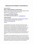 Research paper thumbnail of Shaping the Future Realities of Virtual Reference Sponsored by the Special Interest Group on Library Technologies (SIG-LT)